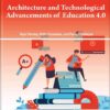 Architecture and Technological Advancements of Education 4.0 eBook