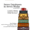 Seven Databases in Seven Weeks: A Guide to Modern Databases and the NoSQL Movement, 2nd Edition eBook
