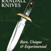 Randall Knives: Rare, Unique, & Experimental, 1st Edition eBook