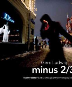 Minus 2/3 – The Invisible Flash: Crafting Light for Photographers in the Field eBook