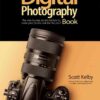 The Digital Photography Book: The step-by-step secrets for how to make your photos look like the pros'! eBook