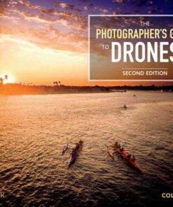 The Photographer's Guide to Drones, 2nd Editio eBook