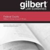 Fletcher and Pfander's Gilbert Law Summaries on Federal Courts, 6th Edition eBook