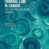 Criminal Law in Canada: Cases, Questions, and the Code, 8th Edition eBook