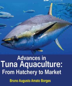 Advances in tuna aquaculture: From hatchery to market eBook