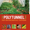 The Polytunnel Book: Fruit and Vegetables All Year Round eBook