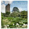 The English Country House Garden: Traditional Retreats to Contemporary Masterpieces eBook