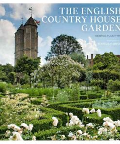 The English Country House Garden: Traditional Retreats to Contemporary Masterpieces eBook