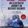 Mile by Mile: An Illustrated Journey On Britain's Railways as they were in 1947 eBook
