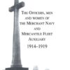 The Cross of Sacrifice: The Officers, Men and Women of the Merchant Navy and MFA 1914–1919, 1st Edition eBook