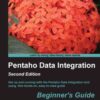Pentaho Data Integration Beginner's Guide - Second Edition eBook