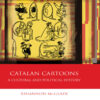 Catalan Cartoons: A Cultural and Political History, 1st Edition eBook