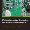 IPython Interactive Computing and Visualization Cookbook, 1st Edition eBook