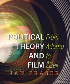 Political Theory and Film: From Adorno to Žižek, 1st Edition eBook