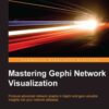 Mastering Gephi Network Visualization, 1st Edition eBook