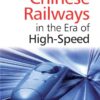 Chinese Railways in the Era of High Speed, 1st Edition eBook