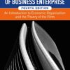 The Economics of Business Enterprise: An Introduction to Economic Organisation and the Theory of the Firm eBook