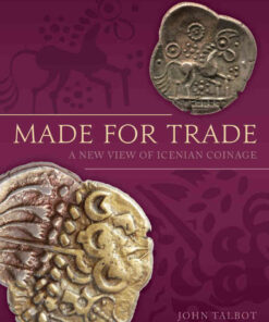 Made for Trade: A New View of Icenian Coinage eBook
