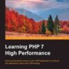 Learning PHP 7 High Performance, 1st Edition eBook