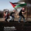 Activestills: Photography as Protest in Palestine/Israel, 1st Edition eBook