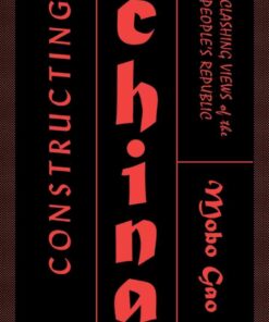 Constructing China: Clashing Views of the People's Republic, 1st Edition eBook