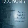 Overripe Economy: American Capitalism and the Crisis of Democracy, 1st Edition eBook