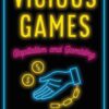Vicious Games: Capitalism and Gambling, 1st Edition eBook