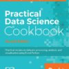 2nd Edition, Practical Data Science Cookbook - Second Edition eBook