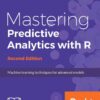 Mastering Predictive Analytics with R - Second Edition eBook