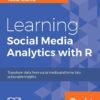 Learning Social Media Analytics with R, 1st Edition eBook