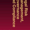 Legal Risk Management, Governance and Compliance: Interdisciplinary Case Studies from Leading Experts, 1st Edition eBook
