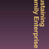 Sustaining Family Enterprise: Meeting the Challenges of Continuity, Control and Competitiveness, 1st Edition eBook