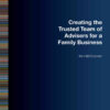 Creating the Trusted Team of Advisers for a Family Business, 1st Edition eBook