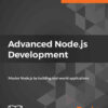 Advanced Node.js Development: Master Node.js by building real-world applications, 1st Edition eBook