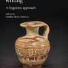 Early Greek Alphabetic Writing: A Linguistic Approach eBook