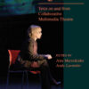 Lightwork: Texts on and from Collaborative Multimedia Theatre, 1st Edition eBook
