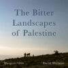 The Bitter Landscapes of Palestine, 1st Edition eBook