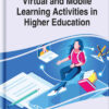 Virtual and Mobile Learning Activities in Higher Education eBook