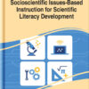 Socioscientific Issues-Based Instruction for Scientific Literacy Development eBook