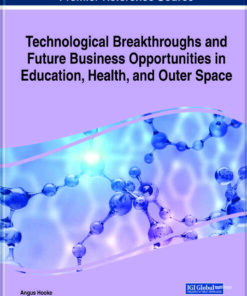 Technological Breakthroughs and Future Business Opportunities in Education, Health, and Outer Space eBook
