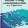 Blockchain Technology Applications in Businesses and Organizations eBook
