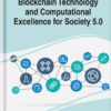 Blockchain Technology and Computational Excellence for Society 5.0 eBook