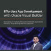 Effortless App Development with Oracle Visual Builder eBook Boost