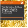 The Complete Python Course including the Django Web Framework, 1st Edition eBook