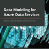 Data Modeling for Azure Data Services: Implement professional data design and structures in Azure, 1st Edition eBook