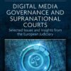 Digital Media Governance and Supranational Courts, 1st Edition eBook