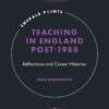 Teaching in England Post-1988: Reflections and Career Histories eBook