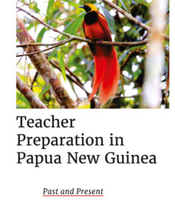 Teacher Preparation in Papua New Guinea: Past and Present eBook