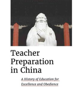 Teacher Preparation in China: A History of Education for Excellence and Obedience eBook