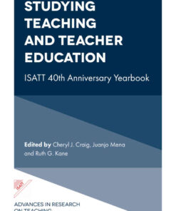 Studying Teaching and Teacher Education: ISATT 40th Anniversary Yearbook eBook